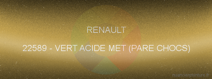 Peinture Renault 22589 Vert Acide Met (pare Chocs)