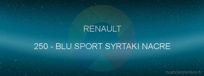 Peinture Renault 250 Blu Sport Syrtaki Nacre
