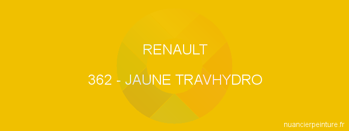 Peinture Renault 362 Jaune Travhydro