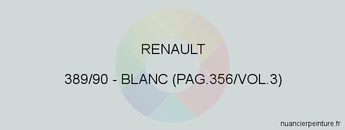 Peinture Renault 389/90 Blanc (pag.356/vol.3)
