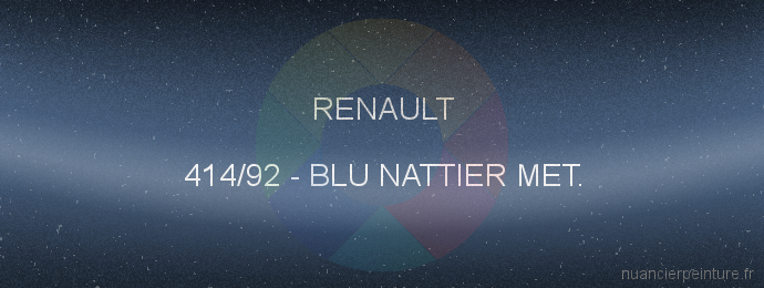 Peinture Renault 414/92 Blu Nattier Met.