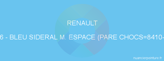 Peinture Renault 436 Bleu Sideral M. Espace (pare Chocs=8410-84