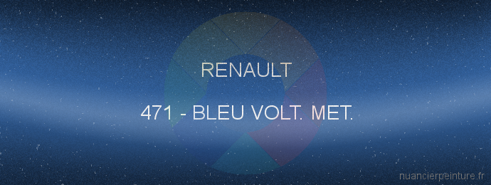 Peinture Renault 471 Bleu Volt. Met.