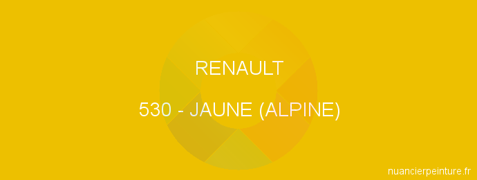 Peinture Renault 530 Jaune (alpine)