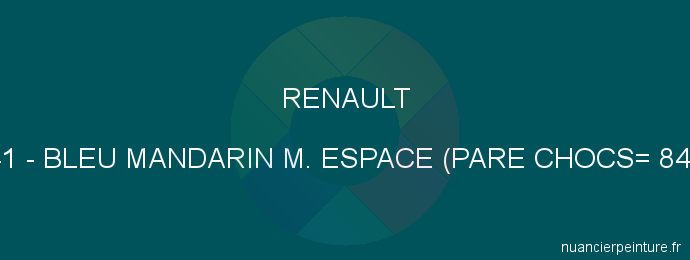 Peinture Renault 541 Bleu Mandarin M. Espace (pare Chocs= 8423