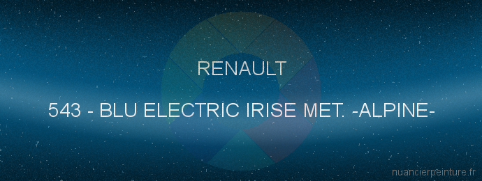 Peinture Renault 543 Blu Electric Irise Met. -alpine-
