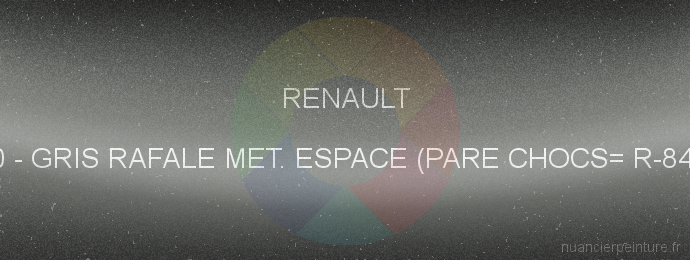 Peinture Renault 560 Gris Rafale Met. Espace (pare Chocs= R-8448)
