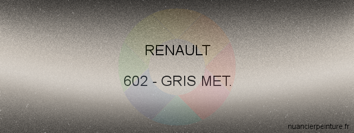 Peinture Renault 602 Gris Met.