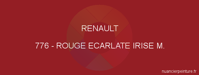 Peinture Renault 776 Rouge Ecarlate Irise M.