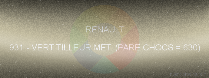 Peinture Renault 931 Vert Tilleur Met. (pare Chocs = 630)