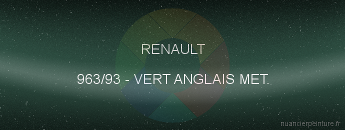 Peinture Renault 963/93 Vert Anglais Met.