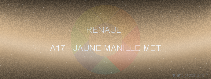 Peinture Renault A17 Jaune Manille Met.