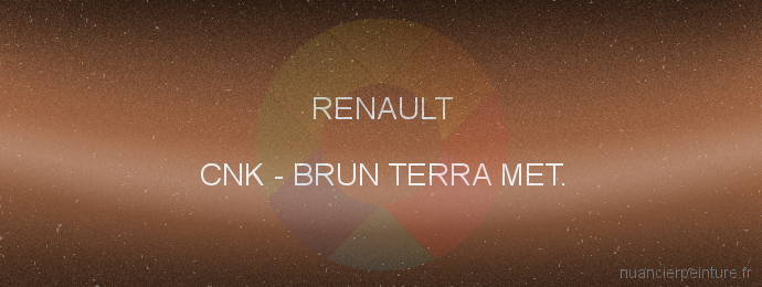 Peinture Renault CNK Brun Terra Met.