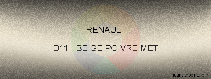 Peinture Renault D11 Beige Poivre Met.