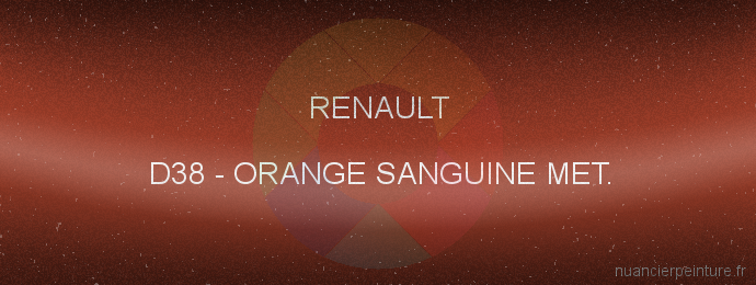 Peinture Renault D38 Orange Sanguine Met.