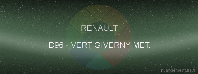 Peinture Renault D96 Vert Giverny Met.