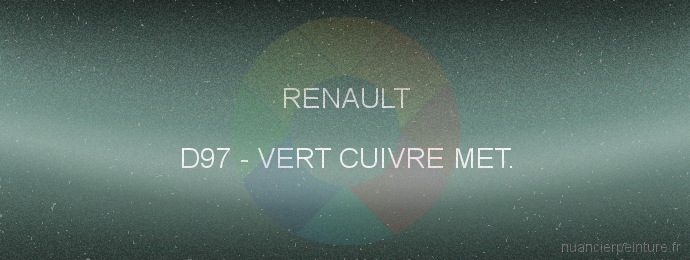 Peinture Renault D97 Vert Cuivre Met.