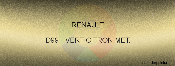 Peinture Renault D99 Vert Citron Met.