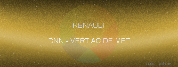 Peinture Renault DNN Vert Acide Met.