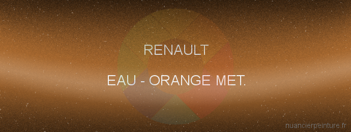 Peinture Renault EAU Orange Met.