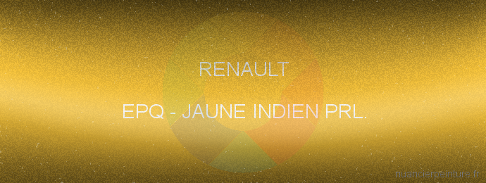Peinture Renault EPQ Jaune Indien Prl.