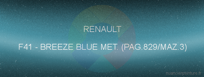 Peinture Renault F41 Breeze Blue Met. (pag.829/maz.3)