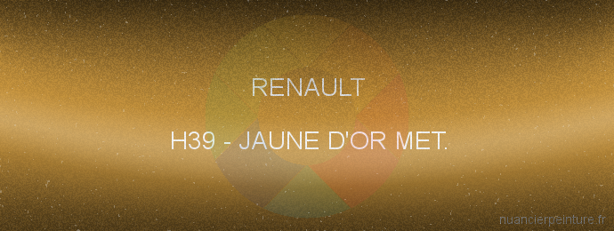 Peinture Renault H39 Jaune D'or Met.