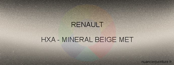 Peinture Renault HXA Mineral Beige Met