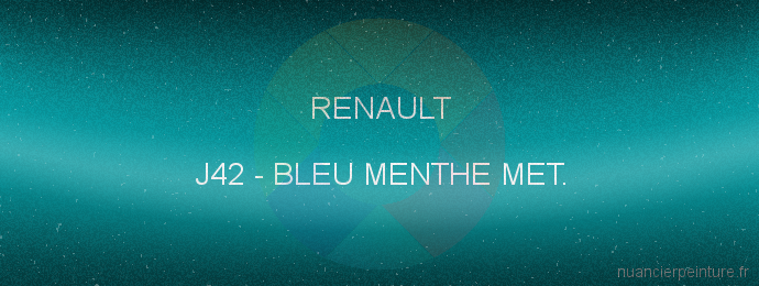 Peinture Renault J42 Bleu Menthe Met.