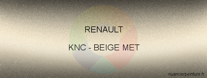 Peinture Renault KNC Beige Met
