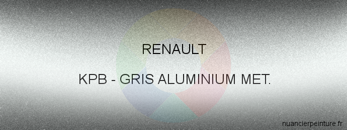 Peinture Renault KPB Gris Aluminium Met.
