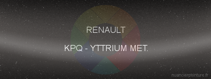 Peinture Renault KPQ Yttrium Met.