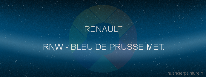 Peinture Renault RNW Bleu De Prusse Met.