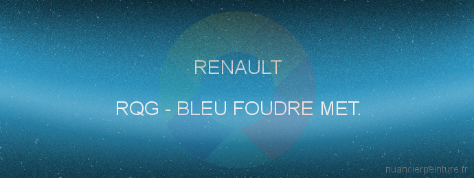Peinture Renault RQG Bleu Foudre Met.