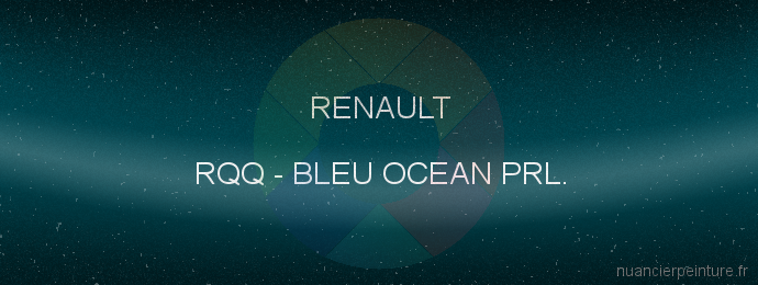 Peinture Renault RQQ Bleu Ocean Prl.