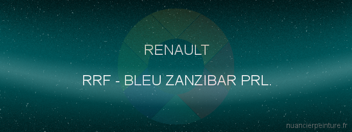 Peinture Renault RRF Bleu Zanzibar Prl.