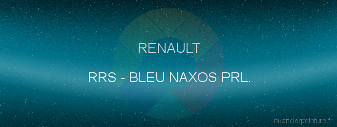 Peinture Renault RRS Bleu Naxos Prl.
