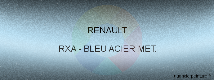 Peinture Renault RXA Bleu Acier Met.
