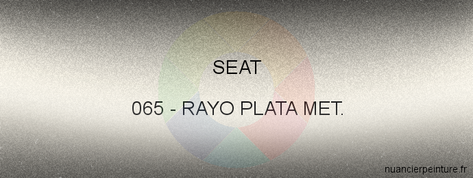 Peinture Seat 065 Rayo Plata Met.