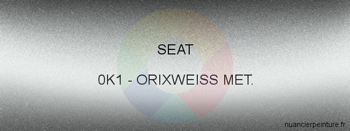 Peinture Seat 0K1 Orixwhite Met.