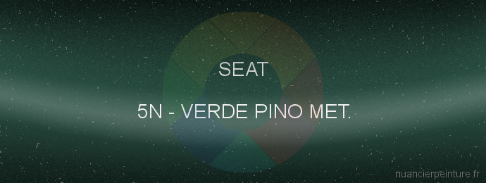 Peinture Seat 5N Verde Pino Met.