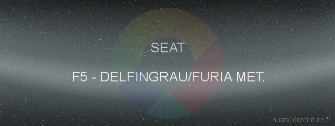 Peinture Seat F5 Delfingrau/furia Met.