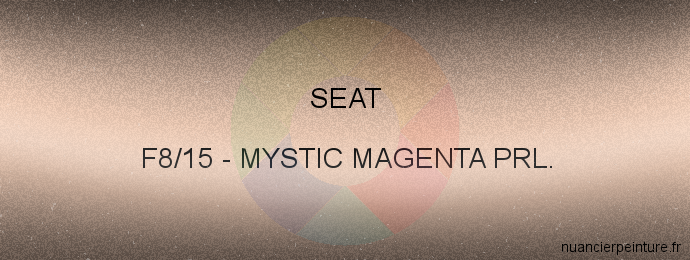 Peinture Seat F8/15 Mystic Magenta Prl.