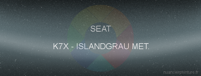 Peinture Seat K7X Islandgrau Met.