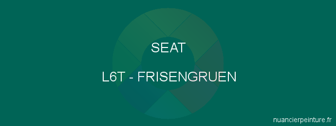 Peinture Seat L6T Frisengruen