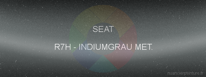 Peinture Seat R7H Indiumgrau Met.