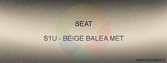 Peinture Seat S1U Beige Balea Met.