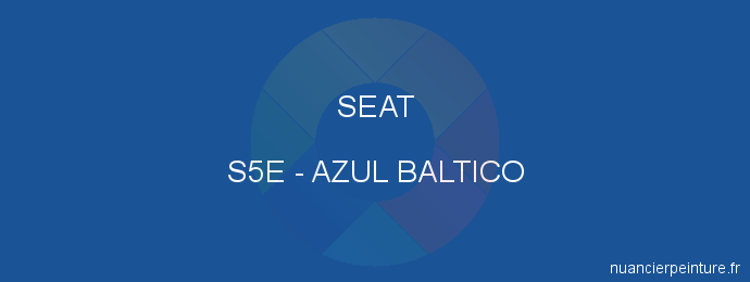 Peinture Seat S5E Azul Baltico