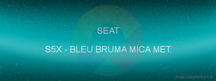 Peinture Seat S5X Bleu Bruma Mica Met.