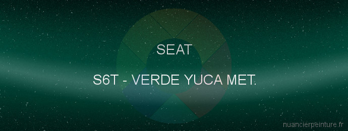 Peinture Seat S6T Verde Yuca Met.